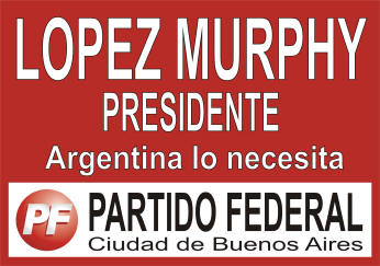 Lpez Murphy - Presidente - Partido Federal.